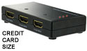 Add a review for: Credit Card Sized 5 Port HDMI Switch Box with Remote Control